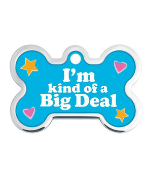 ID Tag Bone Large Raised Edge I'm Kind of a Big Deal - Large