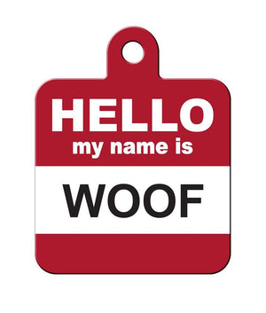 ID Tag Square Hello My Name is Woof - Large - Shopivet.com